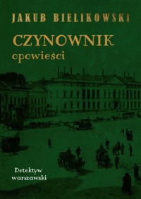 Czynownik opowieści - Bielikowski Jakub - książka