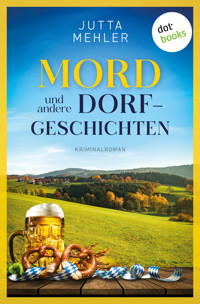 Mord und andere Dorfgeschichten - Jutta Mehler - ebook