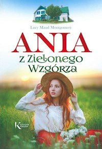Ania z Zielonego Wzgórza - Lucy Maud Montgomery - ebook + audiobook + książka