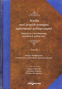 Studia nad współczesnymi systemami politycznymi Tom 2 -  - książka
