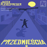 Przedmieścia - Jacek Fleiszfreser - audiobook