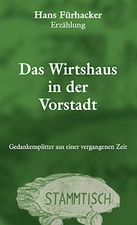 Das Wirtshaus in der Vorstadt - Hans Fürhacker - ebook