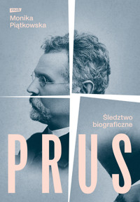 Prus. Śledztwo biograficzne - Monika Piątkowska - ebook + audiobook + książka