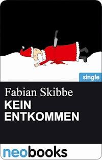 KEIN ENTKOMMEN - Fabian Skibbe - ebook