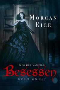 Besessen (Der Weg der Vampire – Band 12) - Rice Morgan - ebook