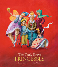 The Truly Brave Princesses - Dolores Brown - ebook