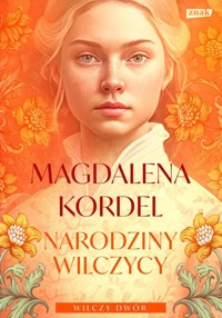 Narodziny wilczycy - Magdalena Kordel - książka