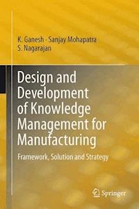 Design and Development of Knowledge Management for Manufacturing - K. Ganesh - ebook