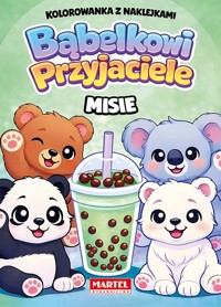 Bąbelkowi przyjaciele Misie z naklejkami - zbiorowa praca - książka