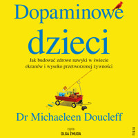 Dopaminowe dzieci - Doucleff Michaeleen - audiobook
