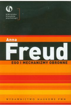 Ego i mechanizmy obronne - Freud Anna - książka