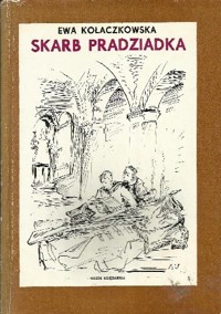 Skarb pradziadka - Ewa Kołaczkowska, Antoni Uniechowski - ebook