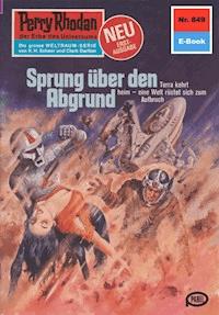 Perry Rhodan 849: Sprung über den Abgrund -  Kurt Mahr - ebook
