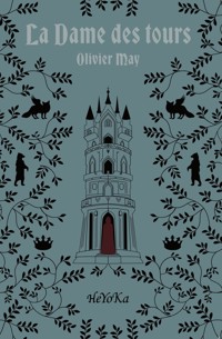 La dame des tours - Tome 1 - Olivier May - ebook
