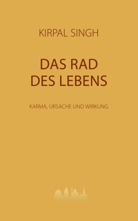 Das Rad des Lebens - Kirpal Singh - ebook