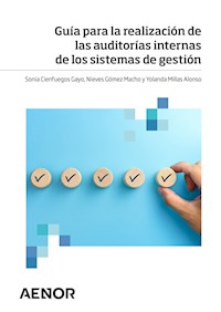 Guía para la realización de las auditorías internas de los sistemas de gestión - Sonia Cienfuegos Gayo - ebook