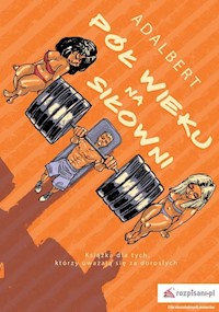 Pół wieku na siłowni - Adalbert - książka