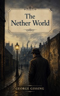 The Nether World - George Gissing - ebook