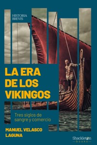 La era de los vikingos - Manuel Velasco Laguna - ebook