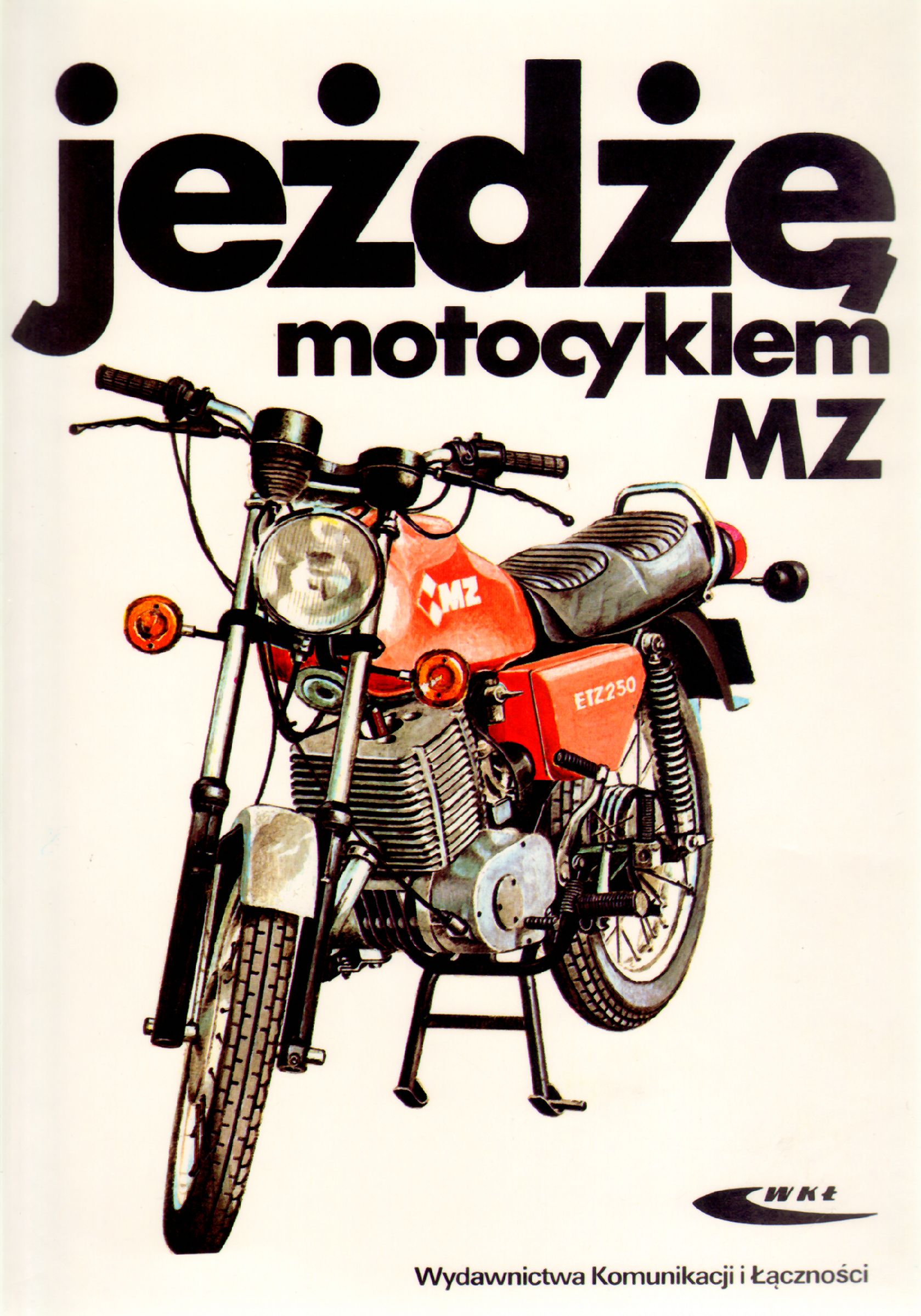 Jeżdżę motocyklem MZ - Christian Steiner, Wolfram Riedel - książka