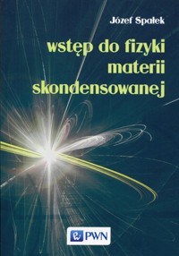 Wstęp do fizyki materii skondensowanej - Spałek Józef - książka
