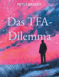 Das TFA-Dilemma - Peter Brandt - ebook