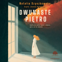 Dwunaste piętro - Szyszkowska Natalia - ebook + audiobook + książka