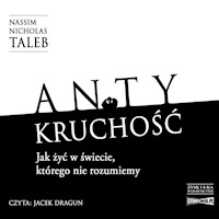 Antykruchość Jak żyć w świecie, którego nie rozumiemy - Nassim Nicholas Taleb - ebook + audiobook
