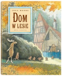 Dom w lesie - Moore Inga - książka