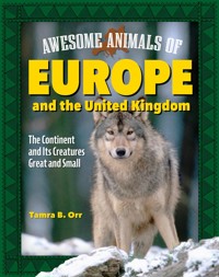 Awesome Animals of Europe and the United Kingdom - Tamra B. Orr - ebook