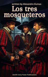 Los Tres Mosqueteros - Alexandre Dumas - ebook