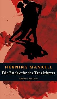 Die Rückkehr des Tanzlehrers - Mankell Henning - ebook