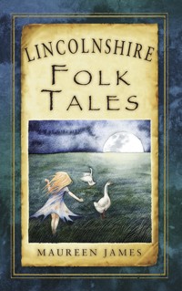 Lincolnshire Folk Tales - Maureen James - ebook
