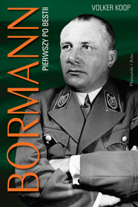 Bormann. Pierwszy po bestii - Volker Koop - książka