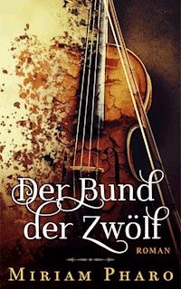 Der Bund der Zwölf - Miriam Pharo - ebook