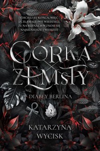 Córka Zemsty - Wycisk Katarzyna - ebook + książka