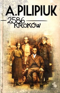 2586 kroków - Andrzej Pilipiuk - ebook + książka