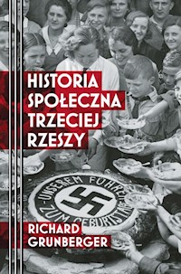 Historia społeczna Trzeciej Rzeszy - Grunberger Richard - ebook + książka