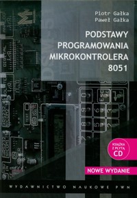 Podstawy programowania mikrokontrolera 8051 - Gałka Piotr, Gałka Paweł - książka