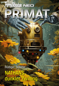 Perry Rhodan Neo 333: NATHANS dunkler Zwilling -  Rüdiger Schäfer - ebook