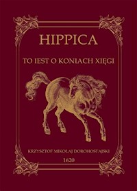 Hippica to iest o koniach xięgi - Dorohostajski Krzysztof - książka