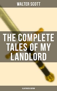 The Complete Tales of My Landlord (Illustrated Edition) - Walter Scott - ebook