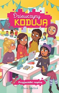 Dziewczyny kodują Tom 2 Przyjaciółki rządzą - Stacia Deutsch - książka