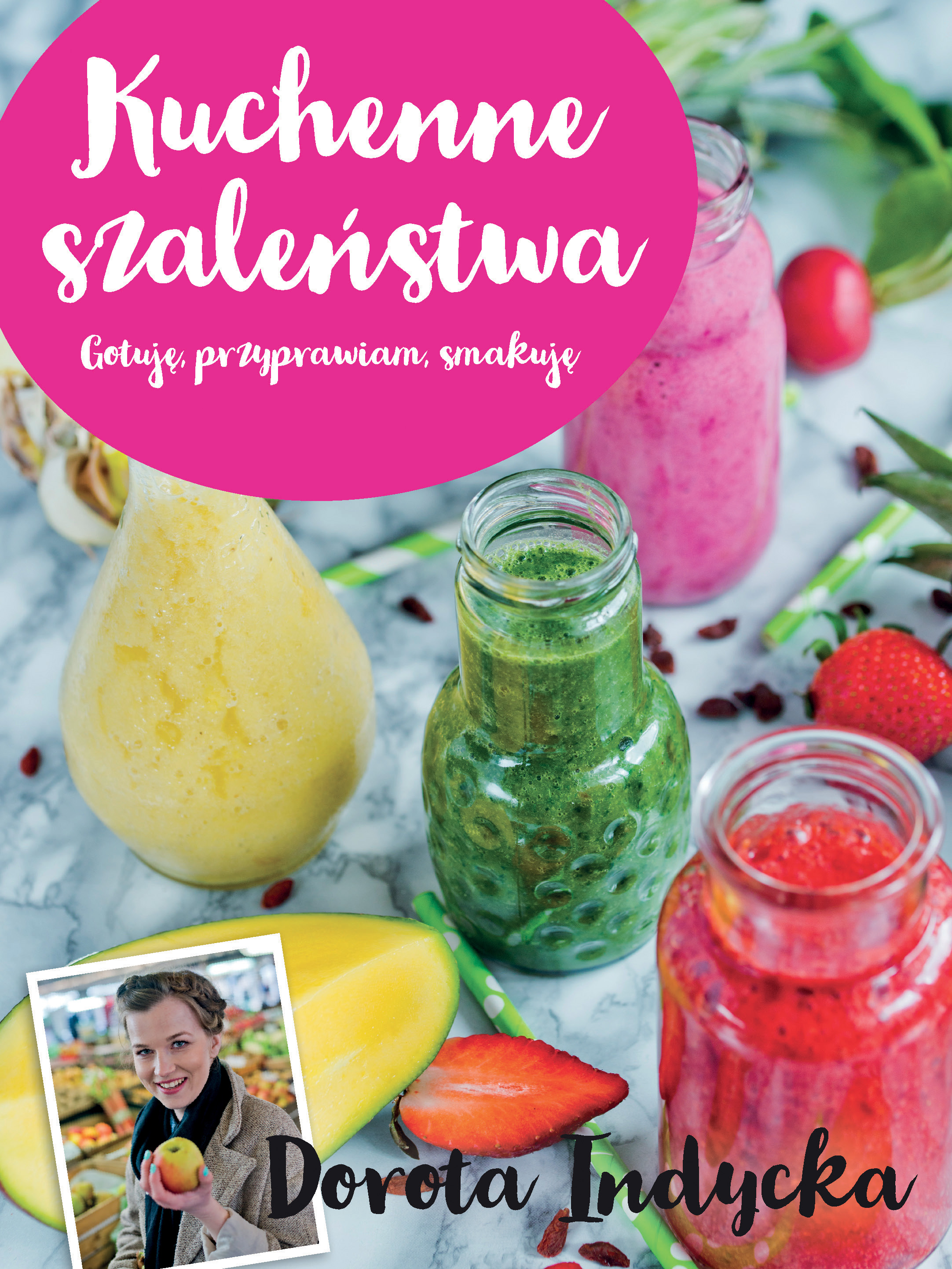 Kuchenne szaleństwa - Dorota Indycka - książka