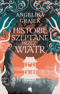 Historie szeptane przez wiatr - Angelika Grajek - ebook