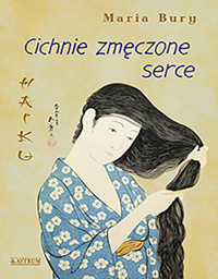 Haiku Cichnie zmęczone serce Tomik poetycki - Maria Bury - książka