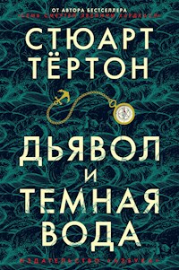 Дьявол и темная вода - Стюарт Тертон - ebook