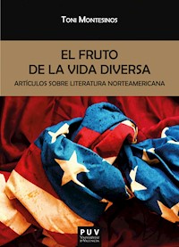 El fruto de la vida diversa - Antonio Montesinos Gilbert - ebook