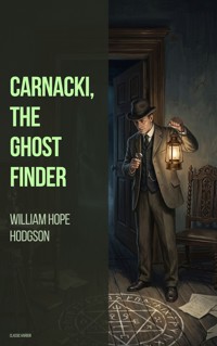 Carnacki, The Ghost Finder - William Hope Hodgson - ebook
