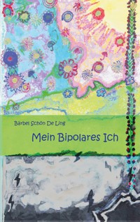 Mein Bipolares Ich - Bärbel Schön de Ling - ebook